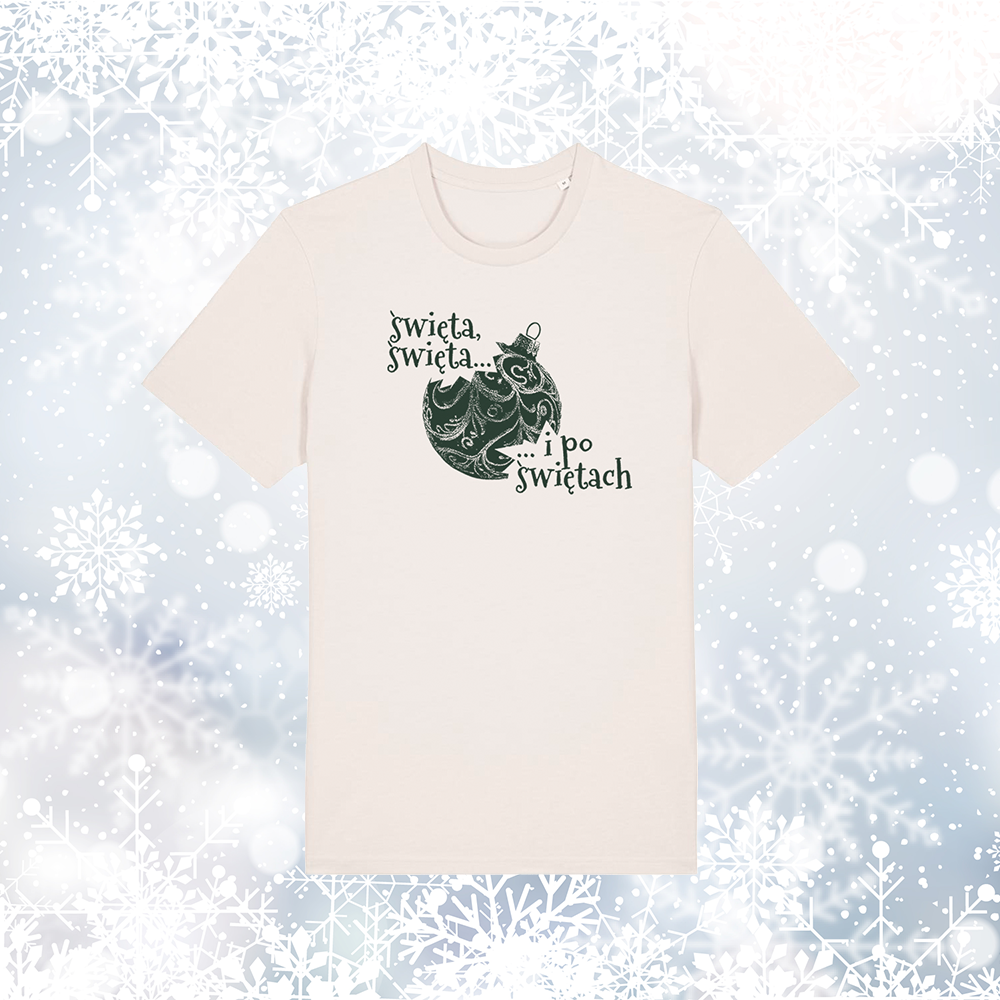 Koszulka ŚWIĄTECZNA - święta, święta i po świętach!